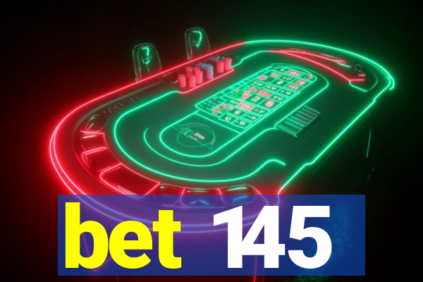 bet 145